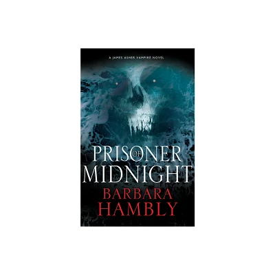 Prisoner of Midnight - (James Asher Vampire Novel) by Barbara Hambly (Paperback)