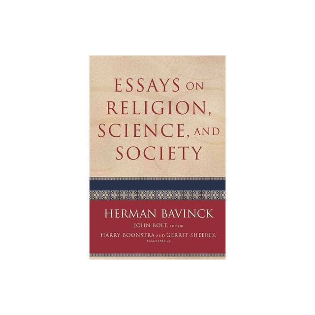 Essays on Religion, Science, and Society - by Herman Bavinck (Paperback)