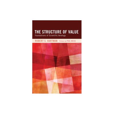 The Structure of Value - by Robert S Hartman (Paperback)