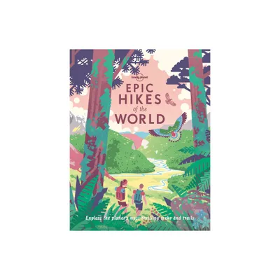 Lonely Planet Epic Hikes of the World 1 - (Paperback)