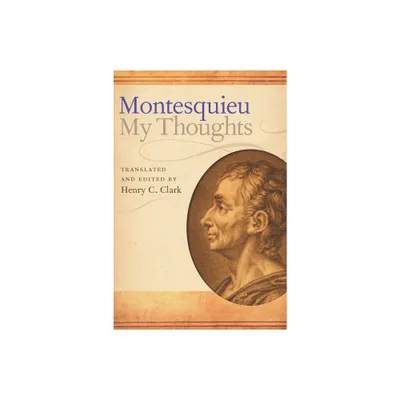 My Thoughts - by Montesquieu (Hardcover)