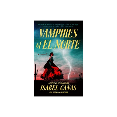 Vampires of El Norte - by Isabel Canas (Paperback)