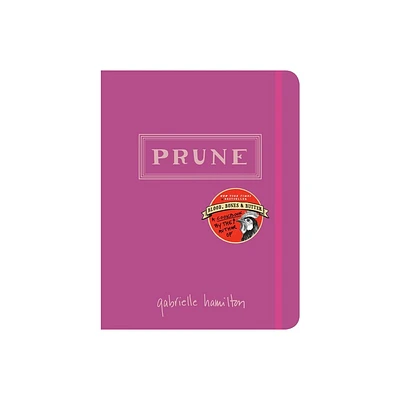 Prune - by Gabrielle Hamilton (Hardcover)