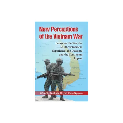 New Perceptions of the Vietnam War - by Nathalie Huynh Chau Nguyen (Paperback)