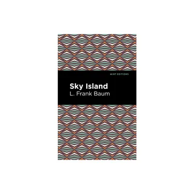 Sky Island - (Mint Editions (the Childrens Library)) by L Frank Baum (Paperback)