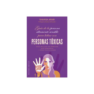 Gua de la Persona Altamente Sensible Para Lidiar Con Personas - by Shahida Arabi (Paperback)