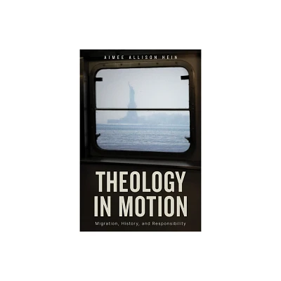 Theology in Motion - by Aimee Allison Hein (Paperback)