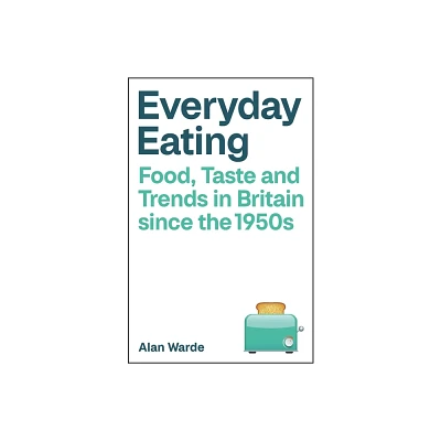 Everyday Eating - Abridged by Alan Warde (Paperback)