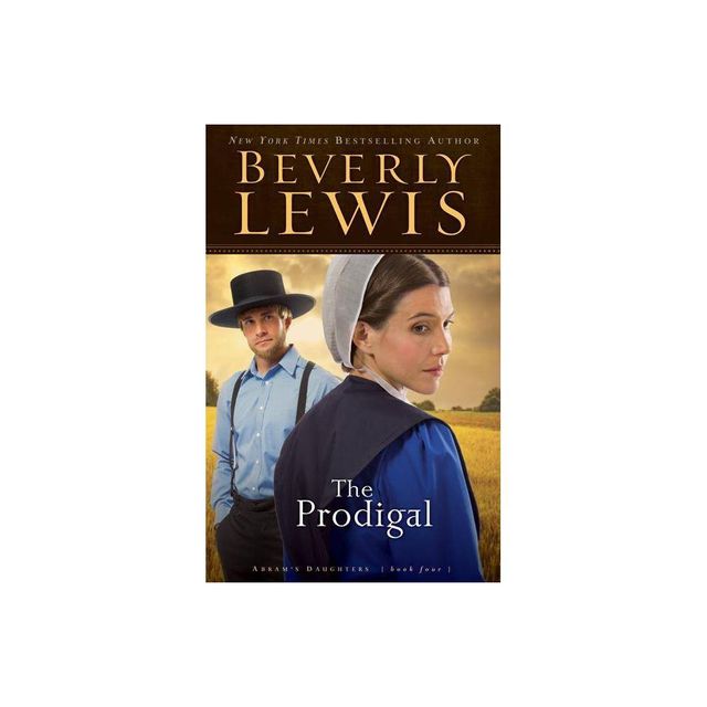 The Prodigal - (Abrams Daughters) by Beverly Lewis (Paperback)