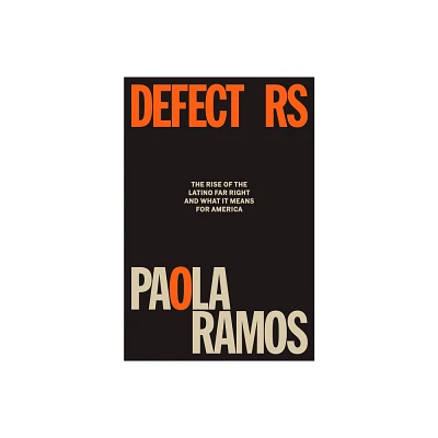 Defectors - by Paola Ramos (Hardcover)