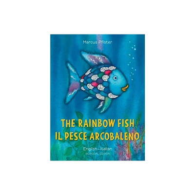 The Rainbow Fish/Il Pesce Arcobaleno - (Bi: Libri) by Marcus Pfister (Paperback)