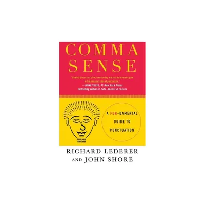 Comma Sense - by Richard Lederer & John Shore (Paperback)