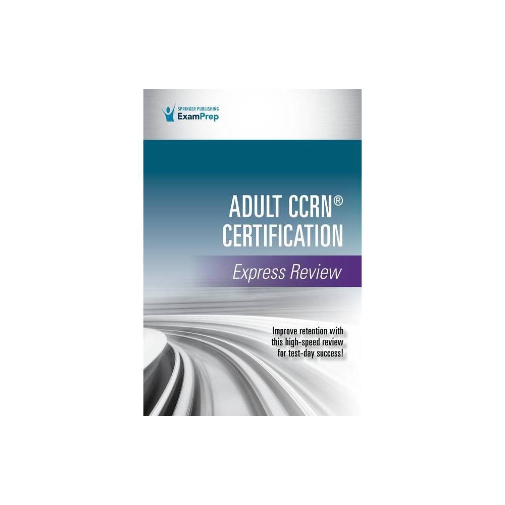 TARGET Adult Ccrn Certification Express Review - by Springer Publishing  Company (Paperback) | Connecticut Post Mall