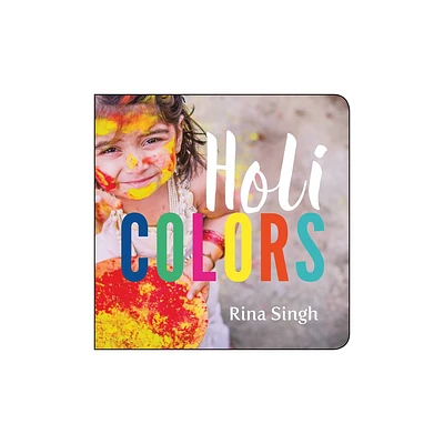 Holi Colors - by Rina Singh (Board Book)