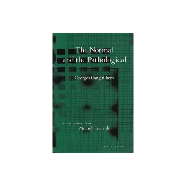 The Normal and the Pathological - by Georges Canguilhem (Paperback)