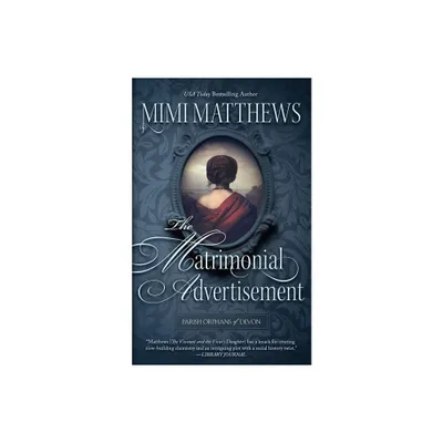 The Matrimonial Advertisement - (Parish Orphans of Devon) by Mimi Matthews (Paperback)