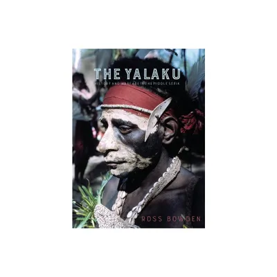 The Yalaku - by Ross Bowden (Hardcover)