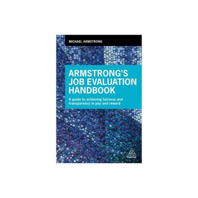 Armstrongs Job Evaluation Handbook - by Michael Armstrong (Paperback)