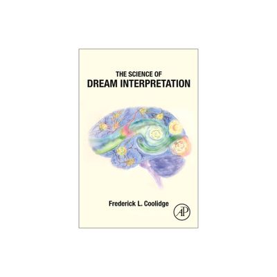 The Science of Dream Interpretation - by Frederick L Coolidge (Paperback)