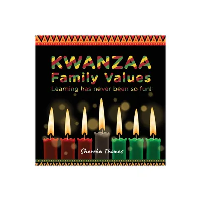 Kwanzaa Family Values - by Shareka Thomas (Paperback)