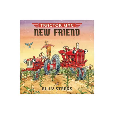 Tractor Mac New Friend - by Billy Steers (Hardcover)