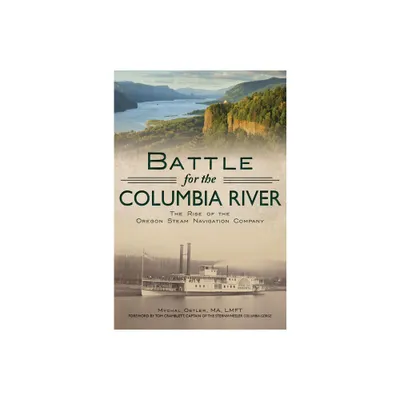 Battle for the Columbia River - (Transportation) by Mychal Ostler (Paperback)