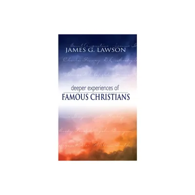 Deeper Experiences of Famous Christians - by James Lawson (Paperback)