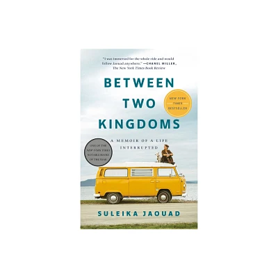 Between Two Kingdoms - by Suleika Jaouad (Paperback)