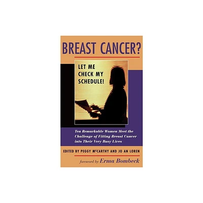 Breast Cancer? Let Me Check My Schedule! - by Jo an Loren (Paperback)