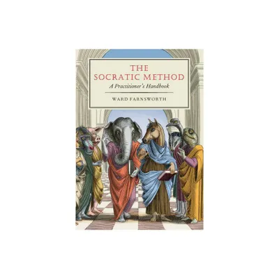 The Socratic Method - by Ward Farnsworth (Hardcover)