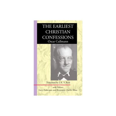 The Earliest Christian Confessions - by Oscar Cullmann (Paperback)