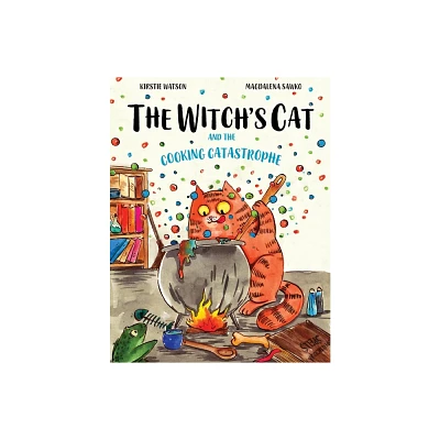 The Witchs Cat and The Cooking Catastrophe - 2nd Edition by Kirstie Watson & Magdalena Sawko (Paperback)