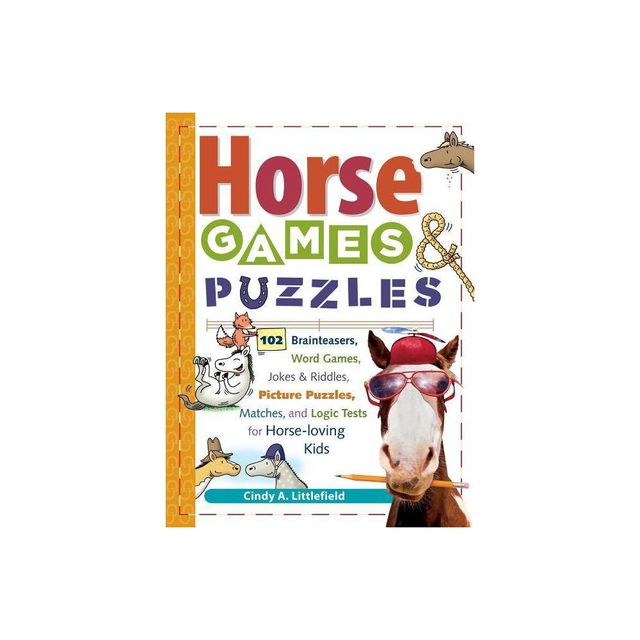 Horse Games & Puzzles for Kids - (Storeys Games & Puzzles) by Cindy A Littlefield (Paperback)