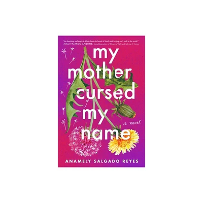 My Mother Cursed My Name - by Anamely Salgado Reyes (Hardcover)