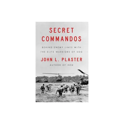 Secret Commandos - by John L Plaster (Paperback)