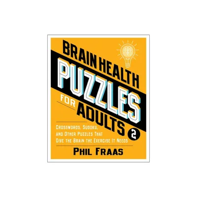 Brain Health Puzzles for Adults 2 - by Phil Fraas (Paperback)