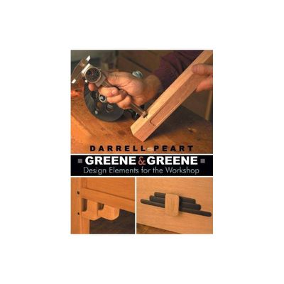 Greene & Greene - by Darrell Peart (Paperback)