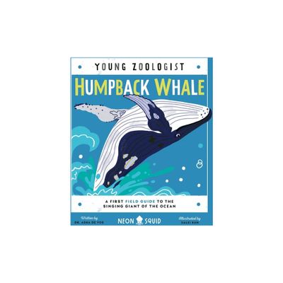 Humpback Whale (Young Zoologist) - by Vos & Neon Squid (Hardcover)