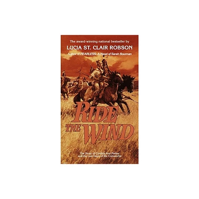 Ride the Wind - by Lucia St Clair Robson (Paperback)