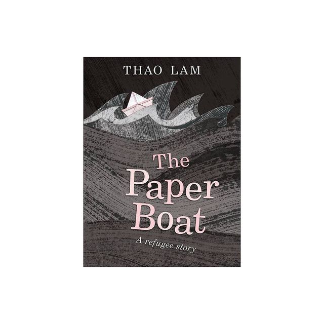 The Paper Boat - by Thao Lam (Hardcover)