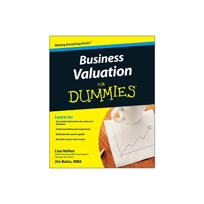 Business Valuation for Dummies - (For Dummies) by Lisa Holton & Jim Bates (Paperback)