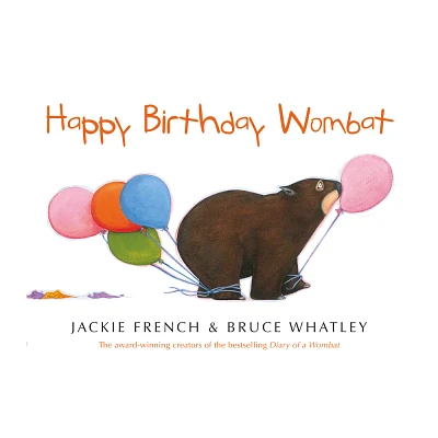 Happy Birthday Wombat - by Jackie French & Bruce Whatley (Paperback)