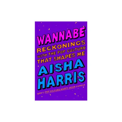 Wannabe - by Aisha Harris (Hardcover)