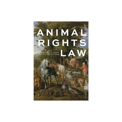 Animal Rights Law - by Raffael N Fasel & Sean C Butler (Hardcover)