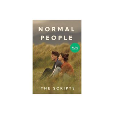 Normal People: The Scripts - by Sally Rooney (Hardcover)