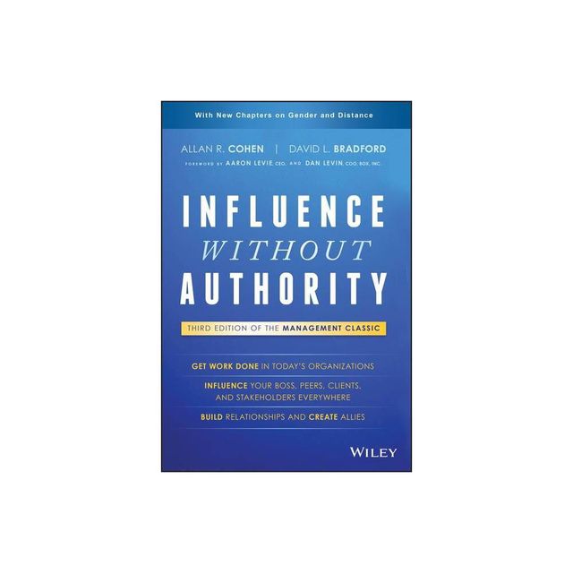 Influence Without Authority - 3rd Edition by Allan R Cohen & David L Bradford (Hardcover)