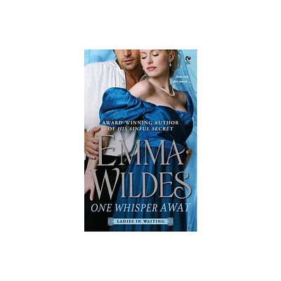 One Whisper Away - (Ladies in Waiting) by Emma Wildes (Paperback)