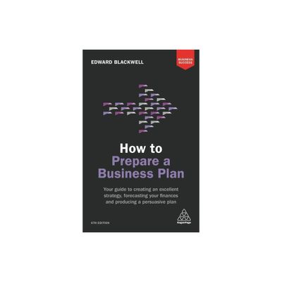 How to Prepare a Business Plan - (Business Success) 6th Edition by Edward Blackwell (Paperback)