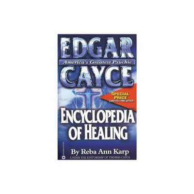 Edgar Cayce Encyclopedia of Healing - by Reba Ann Karp (Paperback)