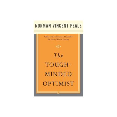 Tough-Minded Optimist - by Norman Vincent Peale (Paperback)